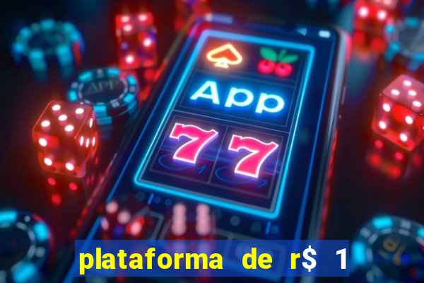 plataforma de r$ 1 para jogar